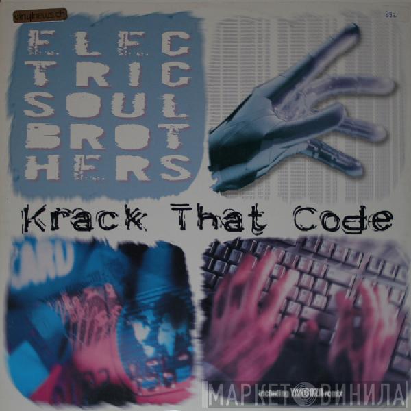 Electric Soul Brothers - Krack That Code