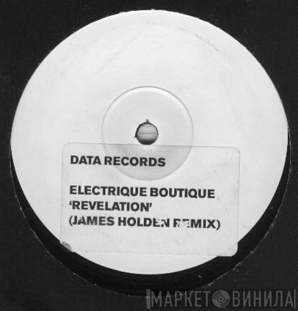  Electrique Boutique  - Revelation (James Holden Remix)