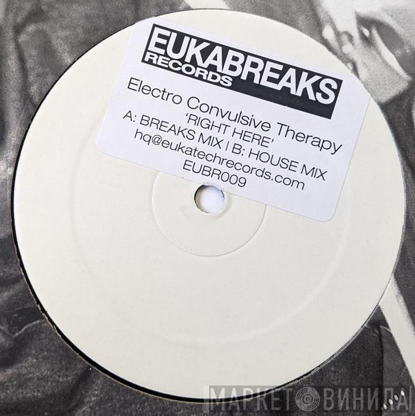 Electro Convulsive Therapy - Right Here