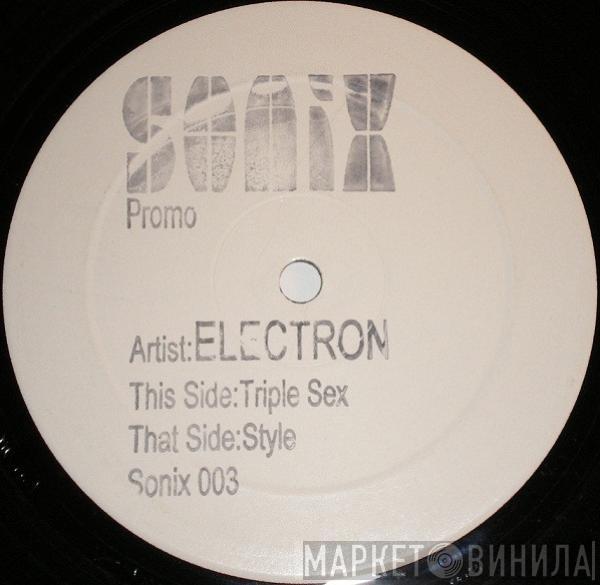 Electron - Style / Triple Sex