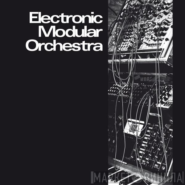 Electronic Modular Orchestra - Electronic Modular Orchestra