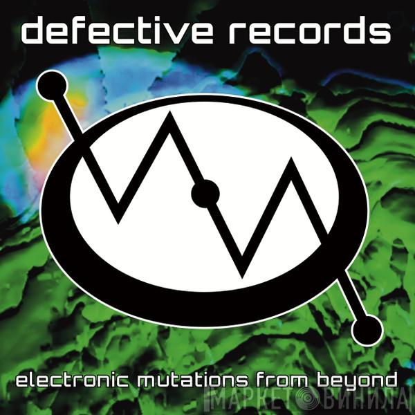  - Electronic Mutations From Beyond