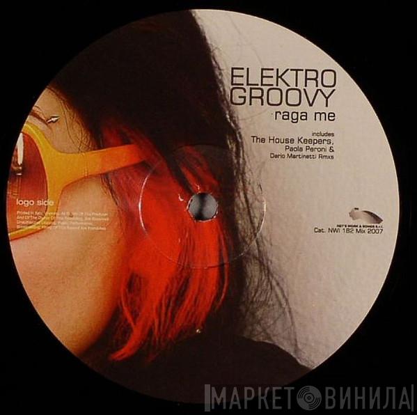Elektro Groovy - Raga Me