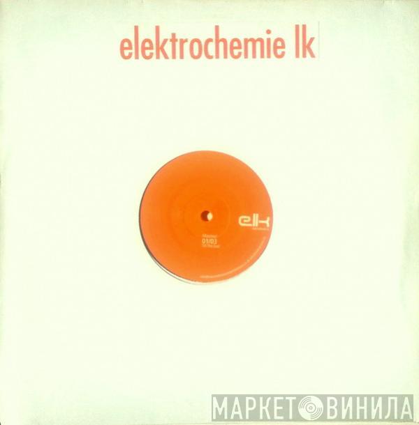 Elektrochemie LK - Till The End / Sweet Darling
