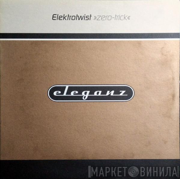 Elektrotwist - Zero-Trick