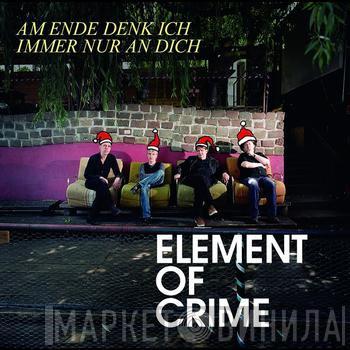  Element Of Crime  - Am Ende Denk Ich Immer Nur An Dich