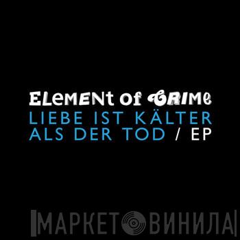  Element Of Crime  - Liebe Ist Kälter Als Der Tod