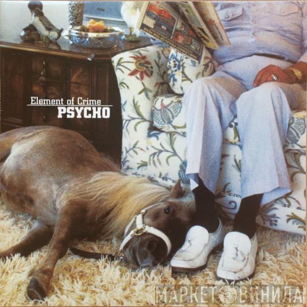  Element Of Crime  - Psycho