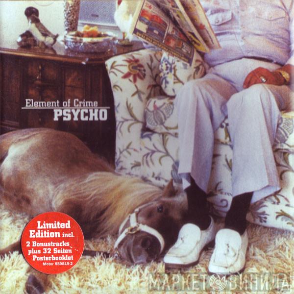  Element Of Crime  - Psycho