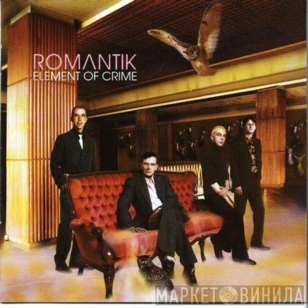  Element Of Crime  - Romantik