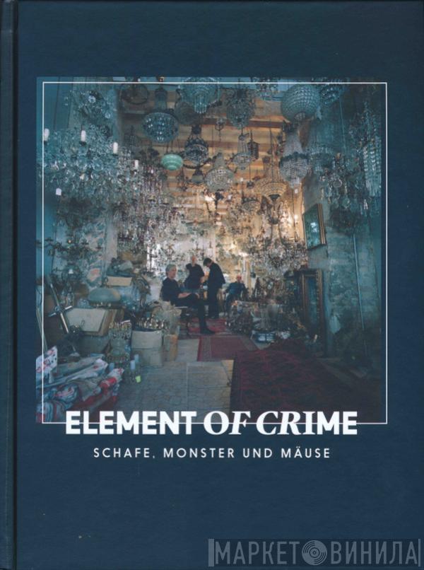  Element Of Crime  - Schafe, Monster Und Mäuse