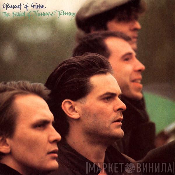  Element Of Crime  - The Ballad Of Jimmy & Johnny