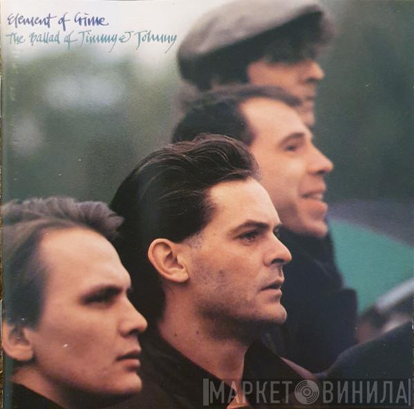  Element Of Crime  - The Ballad Of Jimmy & Johnny