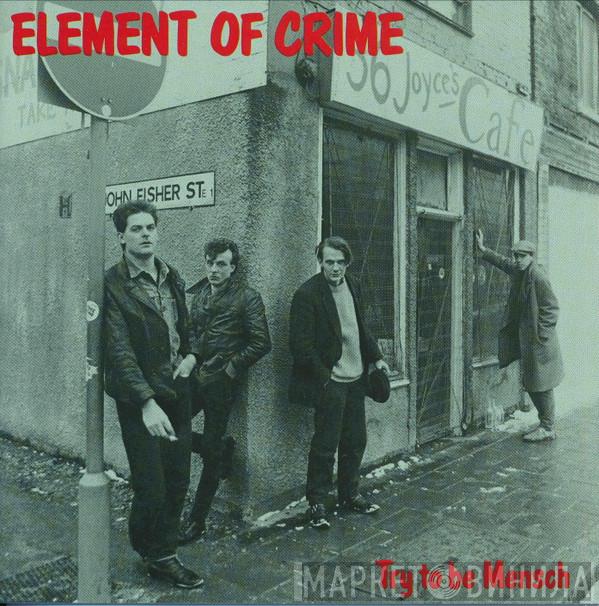  Element Of Crime  - Try To Be Mensch