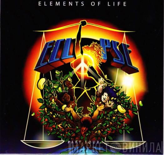 Elements Of Life  - Eclipse (Part Four)