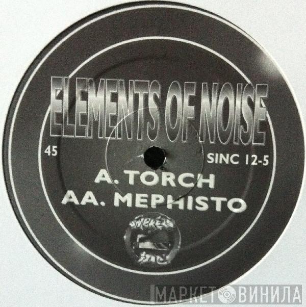Elementz Of Noize - Torch / Mephisto