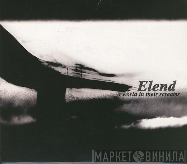  Elend  - A World In Their Screams