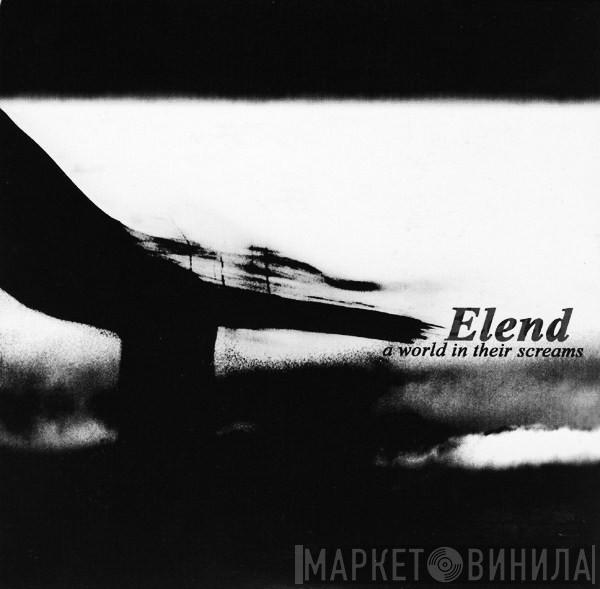  Elend  - A World In Their Screams