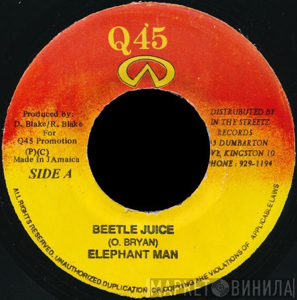 Elephant Man - Beetle Juice
