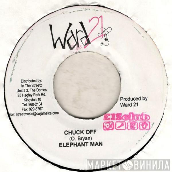 Elephant Man - Chuck Off