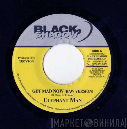  Elephant Man  - Get Mad Now