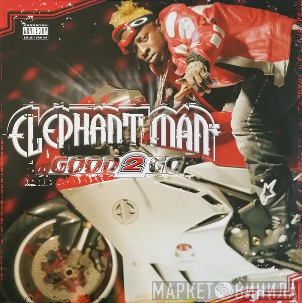 Elephant Man - Good 2 Go