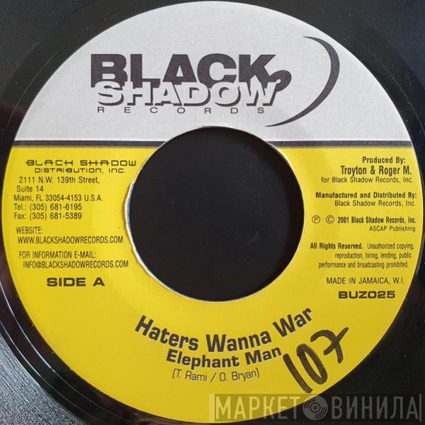  Elephant Man  - Haters Wanna War
