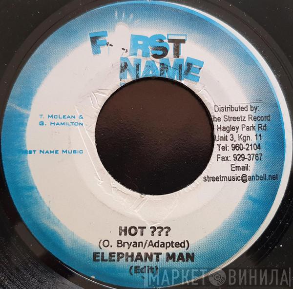 Elephant Man - Hot ???