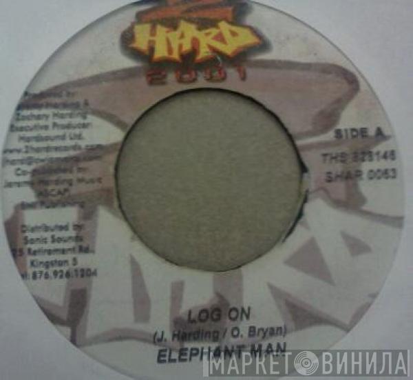  Elephant Man  - Log On
