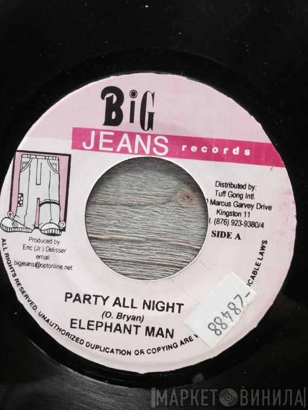  Elephant Man  - Party All Night