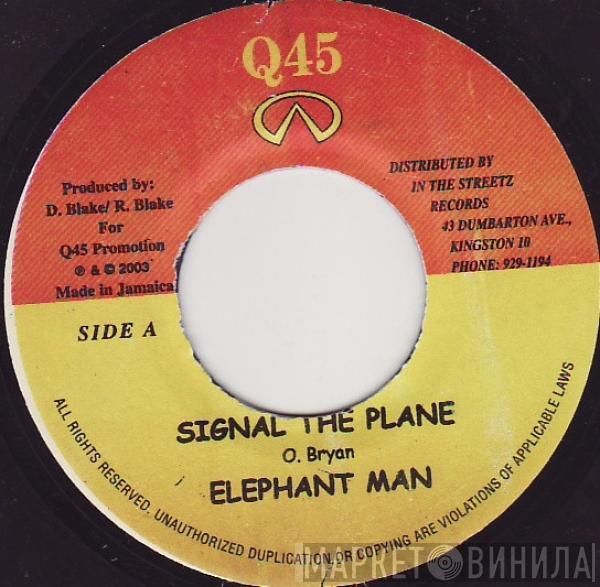 Elephant Man  - Signal The Plane