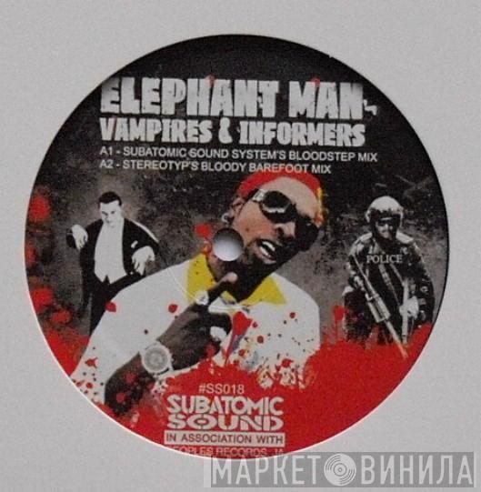 Elephant Man - Vampires & Informers