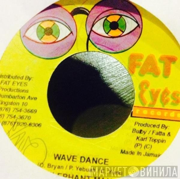  Elephant Man  - Wave Dance