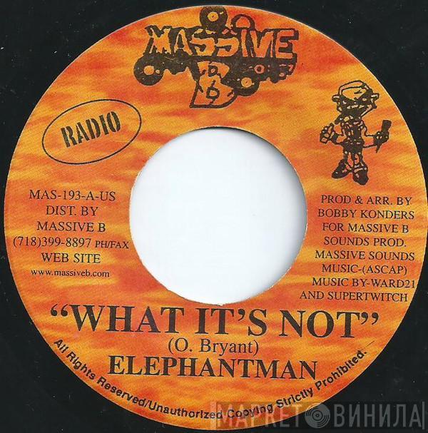 Elephant Man - What It's Not