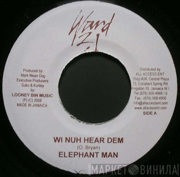 Elephant Man - Wi Nuh Hear Dem