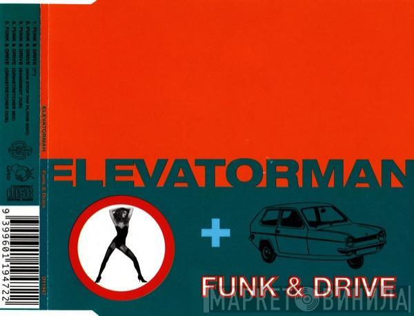  Elevatorman  - Funk & Drive