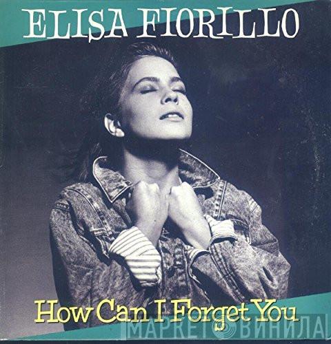  Elisa Fiorillo  - How Can I Forget You