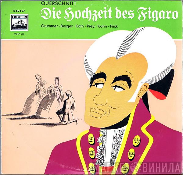 , Elisabeth Grümmer , Erna Berger , Erika Köth , Hermann Prey , Karl Kohn  Gottlob Frick  - Die Hochzeit Des Figaro (Querschnitt)