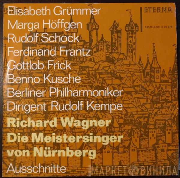 , Elisabeth Grümmer , Marga Höffgen , Rudolf Schock , Ferdinand Frantz , Gottlob Frick , Richard Wagner , Benno Kusche , Berliner Philharmoniker , Rudolf Kempe  Richard Wagner  - Die Meistersinger Von Nürnberg (Ausschnitte)