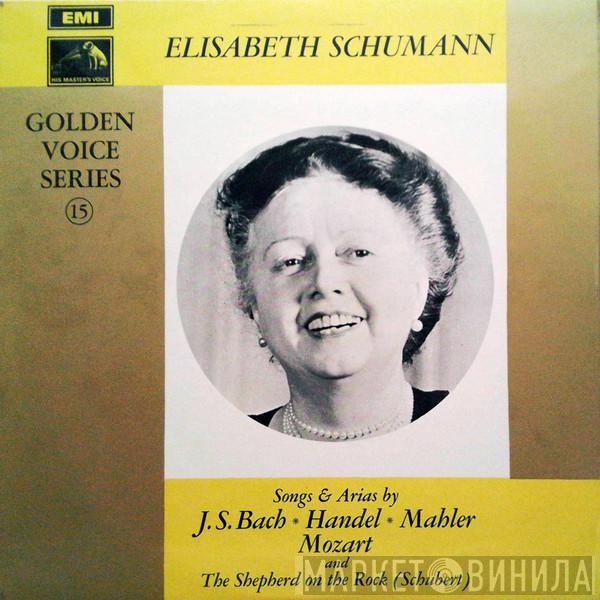 Elisabeth Schumann, Johann Sebastian Bach, Georg Friedrich Händel, Gustav Mahler, Wolfgang Amadeus Mozart, Franz Schubert - Songs & Arias By J. S. Bach, Handel, Mahler, Mozart And The Shepherd On The Rock (Schubert)