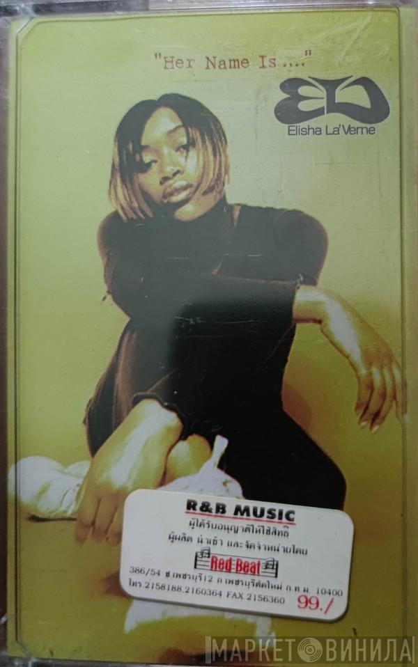  Elisha La'Verne  - Her Name Is....