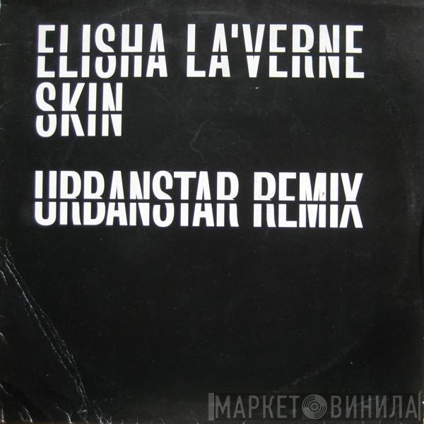 Elisha La'Verne - Skin (Urbanstar Remix)