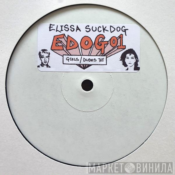 Elissa Suckdog - EDOG01