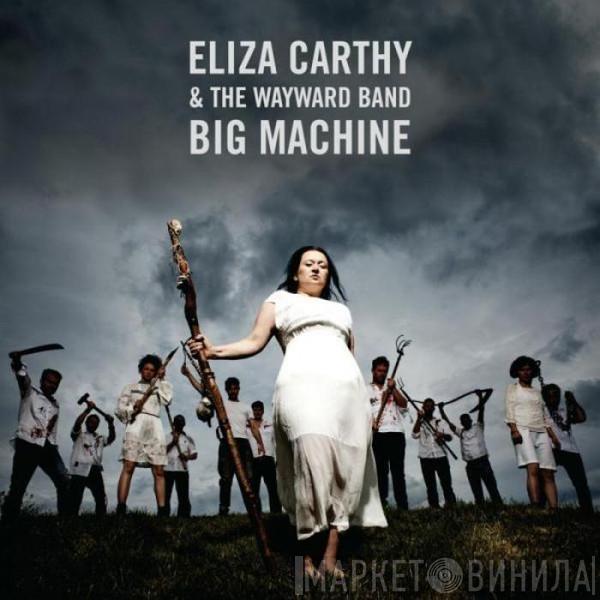 Eliza Carthy, The Wayward Band - Big Machine