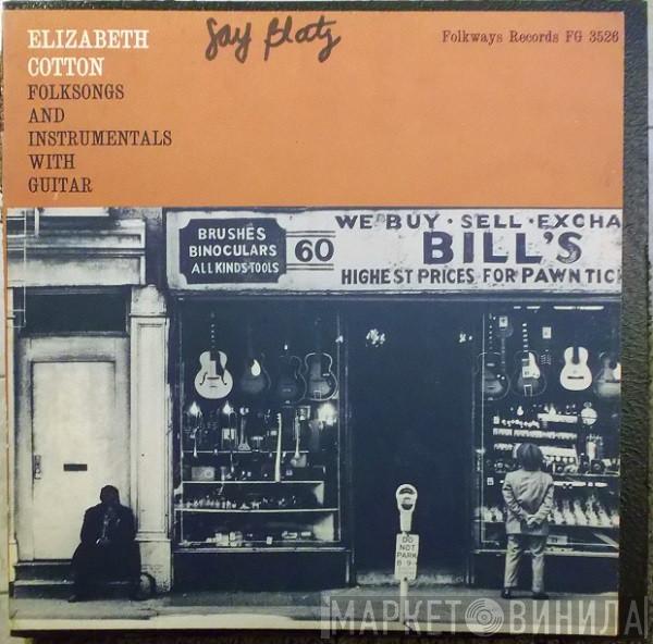  Elizabeth Cotten  - Folksongs And Instrumentals With Guitar