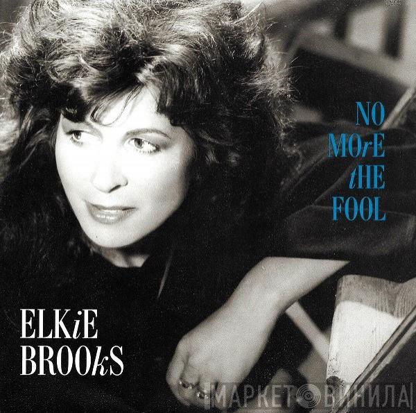  Elkie Brooks  - No More The Fool