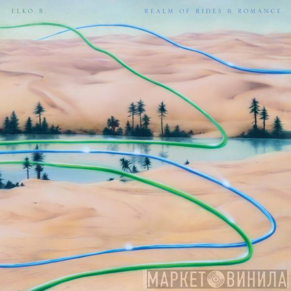 Elko Blijweert - Realm Of Rides & Romance
