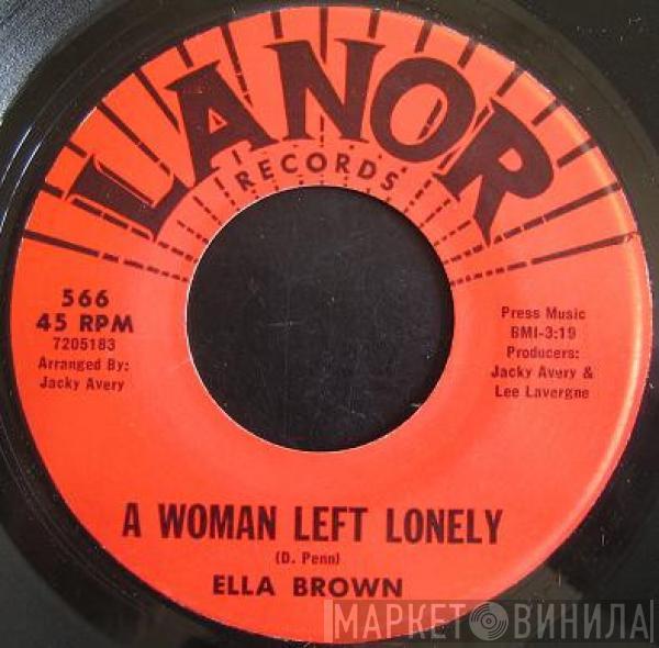 Ella Brown - A Woman Left Lonely / Touch Me