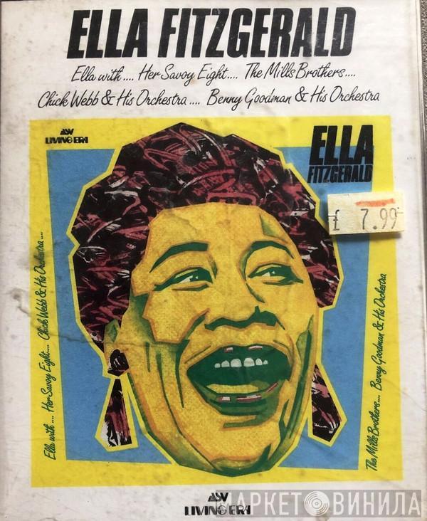 , Ella Fitzgerald And Her Savoy Eight , Chick Webb And His Orchestra , The Mills Brothers  Benny Goodman And His Orchestra  - Ella Fitzgerald