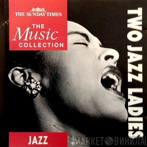 Ella Fitzgerald, Billie Holiday - The Sunday Times Music Collection - Two Jazz Ladies